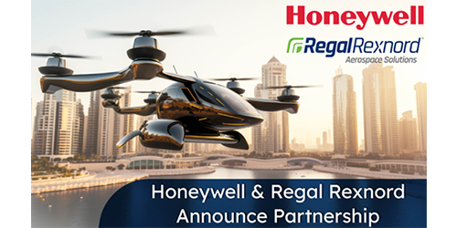 Regal Rexnord, Honeywell To Collaborate on Solutions for Advanced Aircraft Mobility and eVTOL Markets