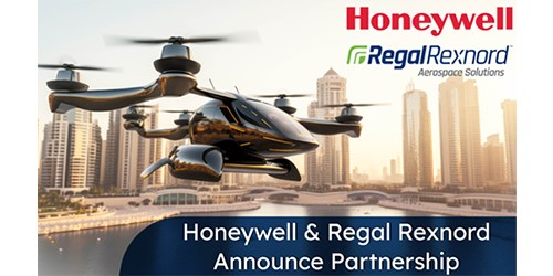 Regal Rexnord, Honeywell To Collaborate on Solutions for Advanced Aircraft Mobility and eVTOL Markets