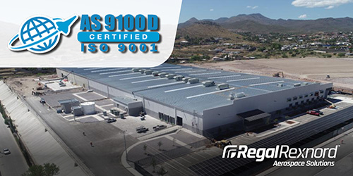 Regal Rexnord Aerospace Solutions Announces AS9100 Certification for Chihuahua, MX Plant